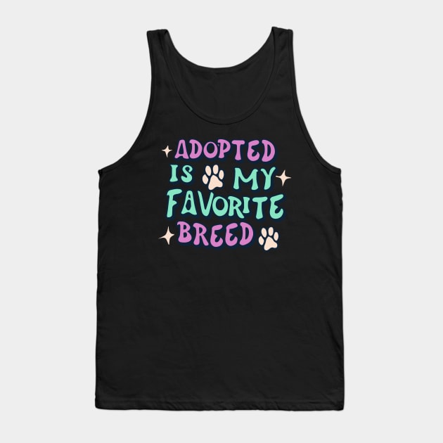 Adopted Is My Favorite Breed Tank Top by Clouth Clothing 